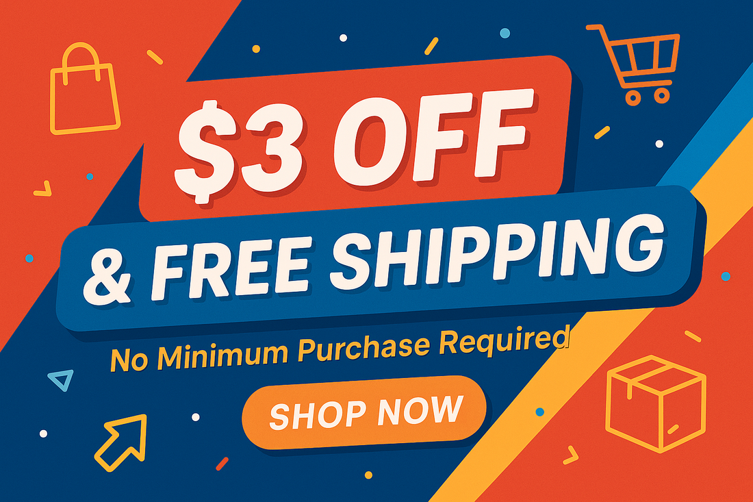 Special Offer! $3 Off + Free Shipping on All Orders